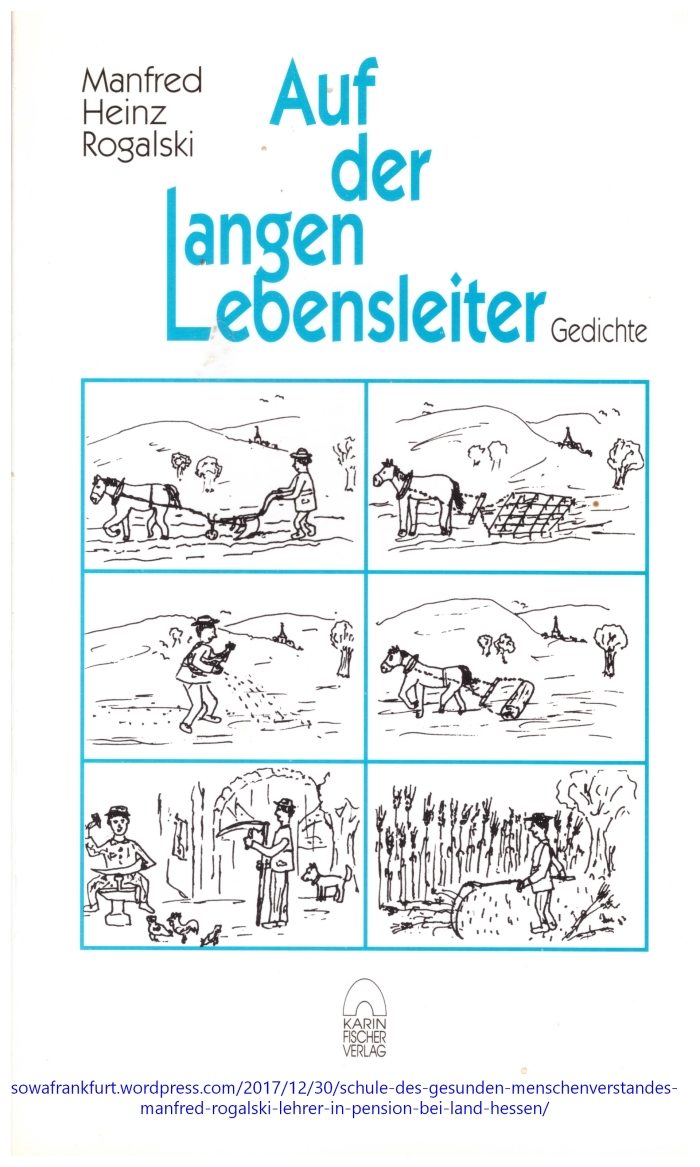 Manfred Heinz Rogalski, Auf der langen Lebensleiter. Gedichte. Karin Fischer Verlag. Aachen 1993 ISBN 3-927854-87-5